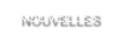 NOUVELLES